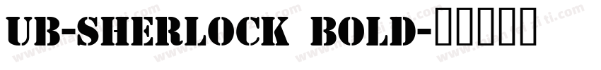 UB-Sherlock Bold字体转换